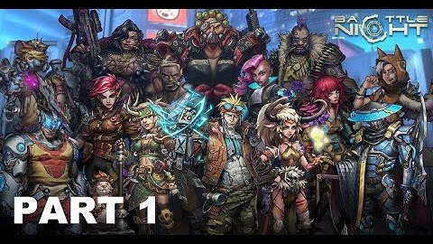 Battle Night: Cyberpunk-Idle RPG (2020/Android) (Part 1)