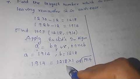 Find the largest number which divides 1218 and 1926 leaving remainder 12 in each case