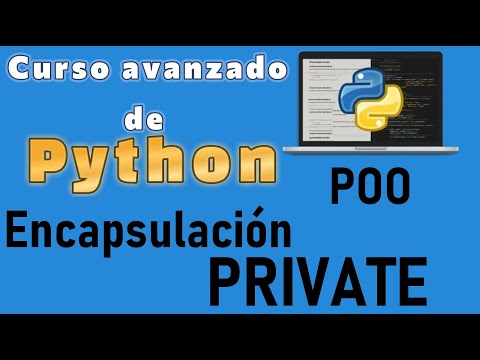 Curso de Python desde cero para principiantes | POO-ENCAPSULACION, [PRIVATE] ) (video 81)