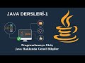 Java Dersleri #1 - Programlamaya Giriş - Java Hakkında Genel Bilgiler
