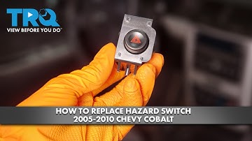 How to Replace Hazard Switch 2005-2010 Chevrolet Cobalt
