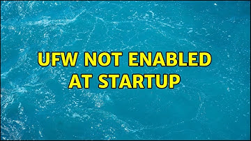Ubuntu: UFW not enabled at startup