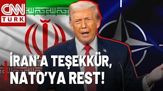 Trumptan Peş Peşe Açıklamalar Trump İrana Teşekkür Etti, Natoya Rest Çekti