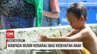 Waspada Musim Kemarau! Anak Rentan Dehindrasi sampai Demam Berdarah
