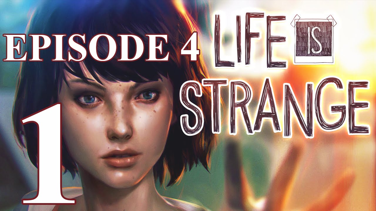 Life Is Strange: Episode 4: Dark Room Walkthrough 60FPS HD - Part 1