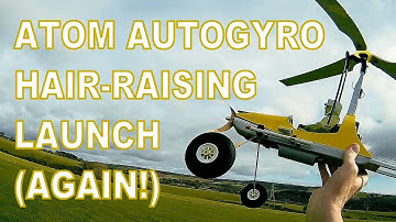 More Hair-Raising Fun With The Atom Autogyro