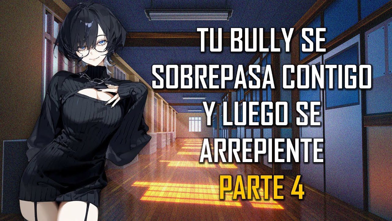 ASMR | Tu Bully se sobrepasa contigo y luego se arrepiente ⛓ | Parte 4 | Roleplay | Español Latino