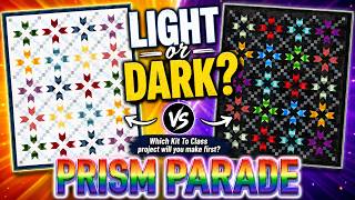 Which Prism Parade will you make first? - Kit To Class
