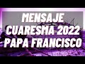 Mensaje completo para la Cuaresma 2022 de Papa Francisco (en español)