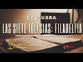 DESCUBRA | Las siete iglesias: Filadelfia