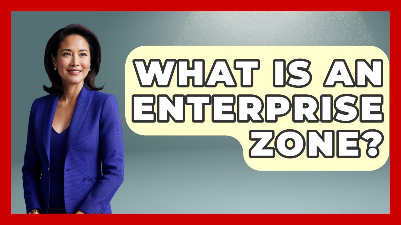What Is An Enterprise Zone? - The Right Politics