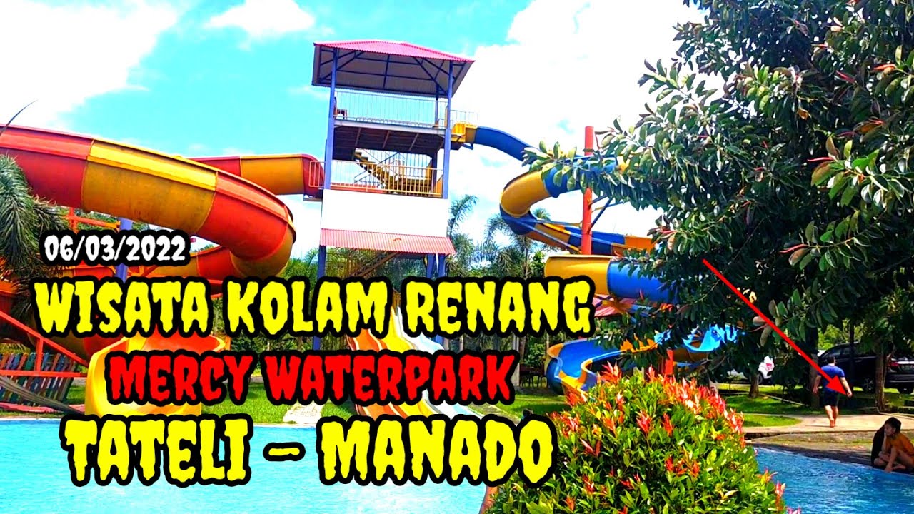 Jalan Jalan Bersama Keluarga‼️Wisata Kolam Renang MERCY WATERPARK⁉️TATELI MANADO@ismethchannel