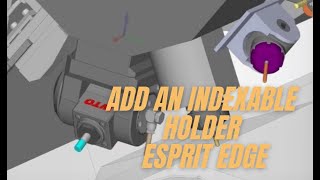 ESPRIT EDGE | How To Add An Indexable Holder