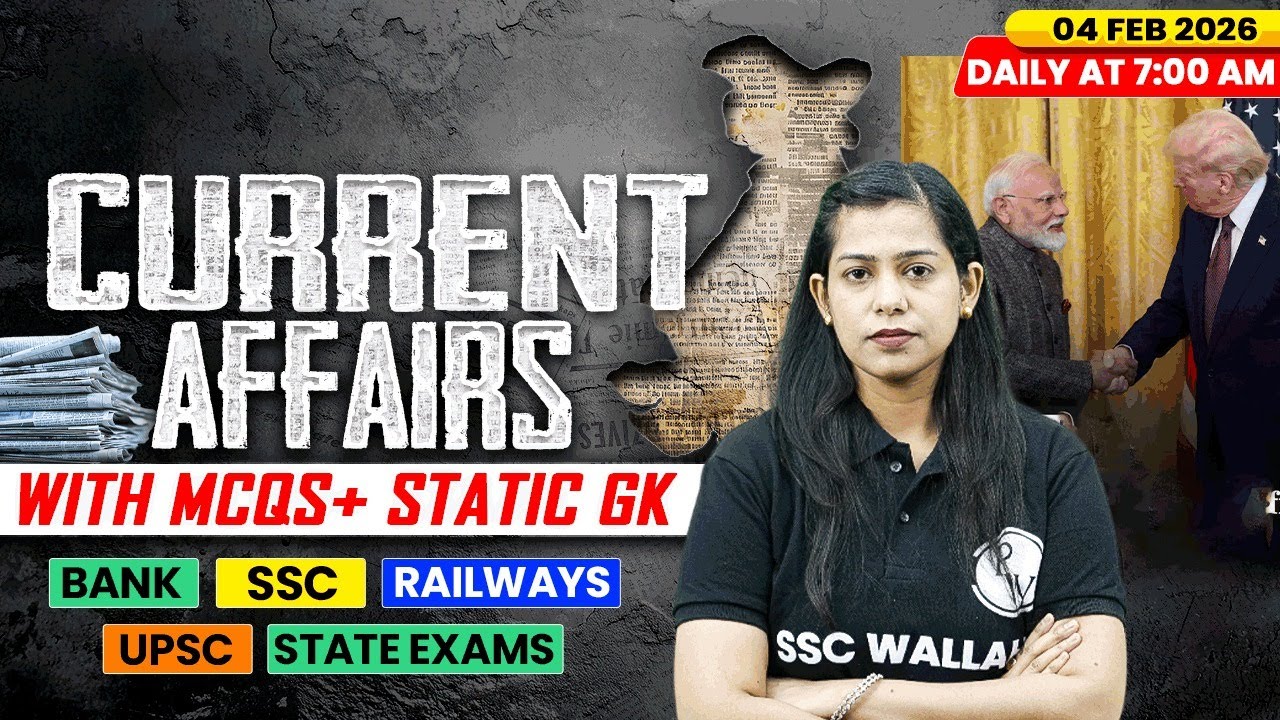 Current Affairs Today | 04 Feb Current Affairs 2026 | Current Affairs for SSC | By Krati Mam