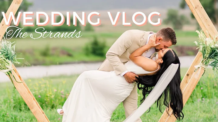 WEDDING VLOG - The Strands