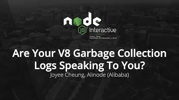 Are Your V8 Garbage Collection Logs Speaking To You? by Joyee Cheung, Alinode(Alibaba)