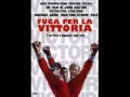 Fuga per la vittoria (Let's go guys) - Soundtrack -