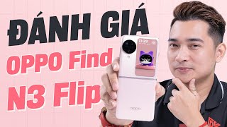 Đánh giá chi tiết OPPO Find N3 Flip !!!