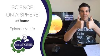 Science On a Sphere At Home, Episode 6