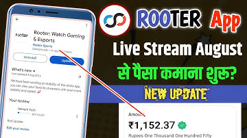Rooter App Live Stream New Update August 2024 | Rooter App Live stream से पैसा कमाना शुरू 🥳