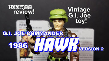 HCC788 - 1986 HAWK v2 - G.I. Joe Commander - Vintage G.I. Joe toy review! HD S03E02