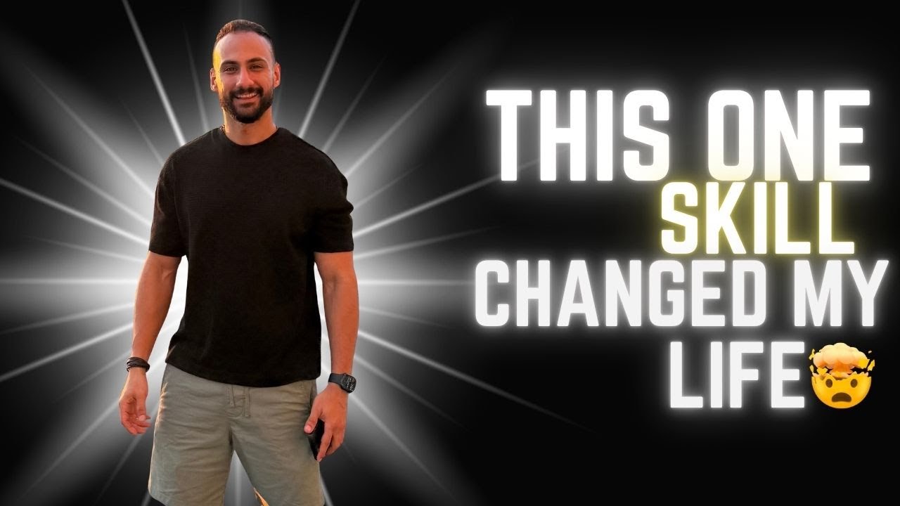 The Skill That Changed My Life (And Will Change Yours Too) - YouTube