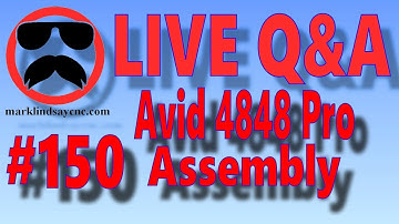 Live Q&A #150 – Avid 4848 Pro Assembly – Gantry, Rack and Pinion, and Electronics