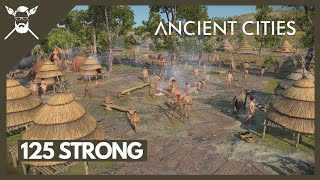 One Hundred & Twenty-Five Strong | Episode 24 - | Ancient Cities 100 Homes Playthrough