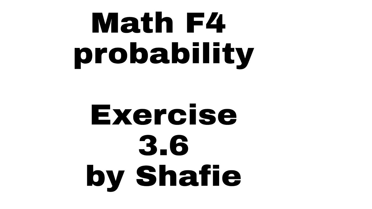 Math F4 |Probability| Exercise 3.6 Question 8 & 9 (@hageacademy) by ...