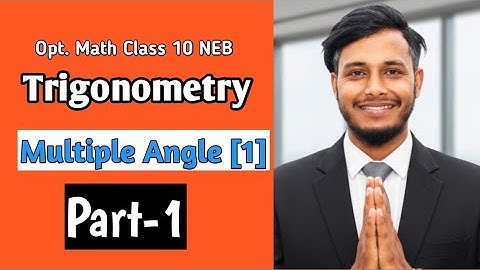Multiple Angle Class 10 Part-1 || NEB