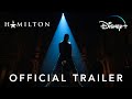 Hamilton  official trailer  disney