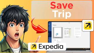 How to Save a Trip on Expedia (Full Guide 2026)