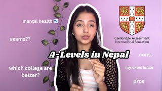 all about doing A-LEVELS in NEPAL | pros, cons, ease in universities, and myths about a-levels