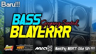 SENTAK BASS BLAYERRR _ Naldhy Nbrt