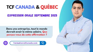 Expression orale Septembre 2025 TCF CANADA &amp; QUÉBEC / Tache 3 Démonstration réelle.