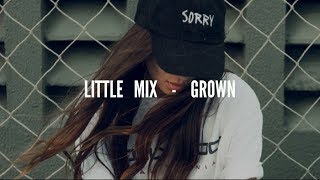 Little Mix - Grown (Sub.Español)