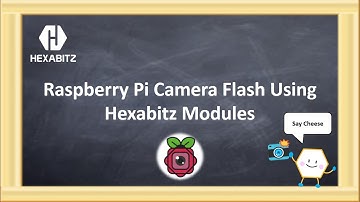 Raspberry Pi Camera Flash Using Hexabitz Modules 📸