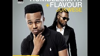 HumbleSmith ft  Flavour – Jukwese (NEW 2016)