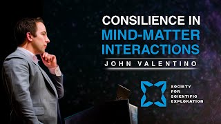 John Valentino | Consilience in Mind-Matter Interaction(s)