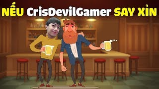 NẾU CrisDevilGamer SAY XỈN screenshot 5
