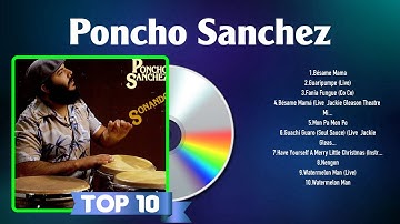 Thumbnail of Poncho Sanchez Greatest Hits Full Album ~ The Best Songs Of Poncho Sanchez