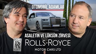 ASALETİN VE LÜKSÜN ZİRVESİ: ROLLS-ROYCE!