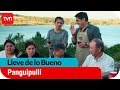 Lleve de lo bueno | E11: Panguipulli | Buenos días a todos