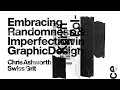 🔴 Embracing Randomness &amp; Imperfection in Graphic Design &amp; Typography w/ Chris Ashworth