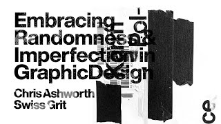 Embracing Randomness & Imperfection in Graphic Design & Typography w/ Chris Ashworth