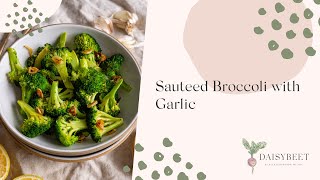 Garlic Sauteed Broccoli Recipe