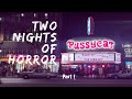 Two Nights of Horror | Part 1