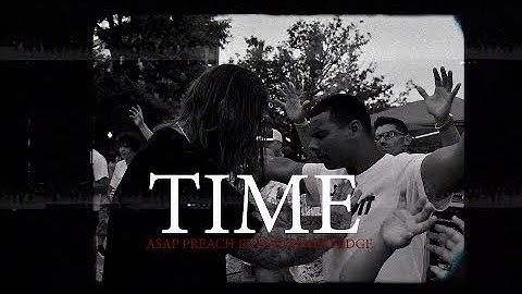 ASAP Preach - "Time" Ft. Ray Knowledge