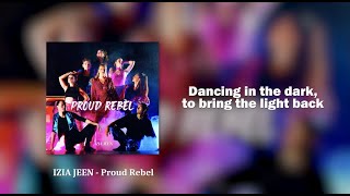 Izia Jeen - Proud Rebel Lyrics Video