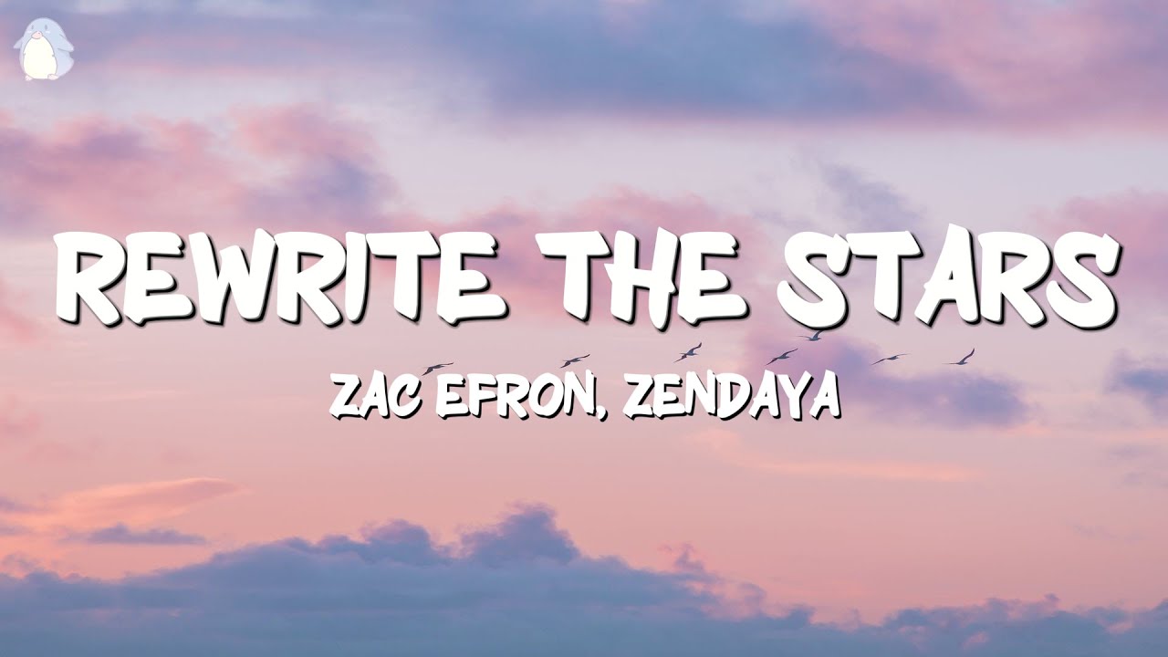 Zac Efron, Zendaya - Rewrite The Stars (Lyrics / Lyrics Video) - YouTube